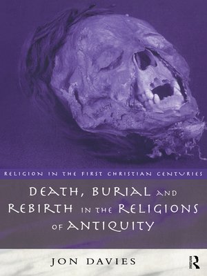 cover image of Death, Burial and Rebirth in the Religions of Antiquity